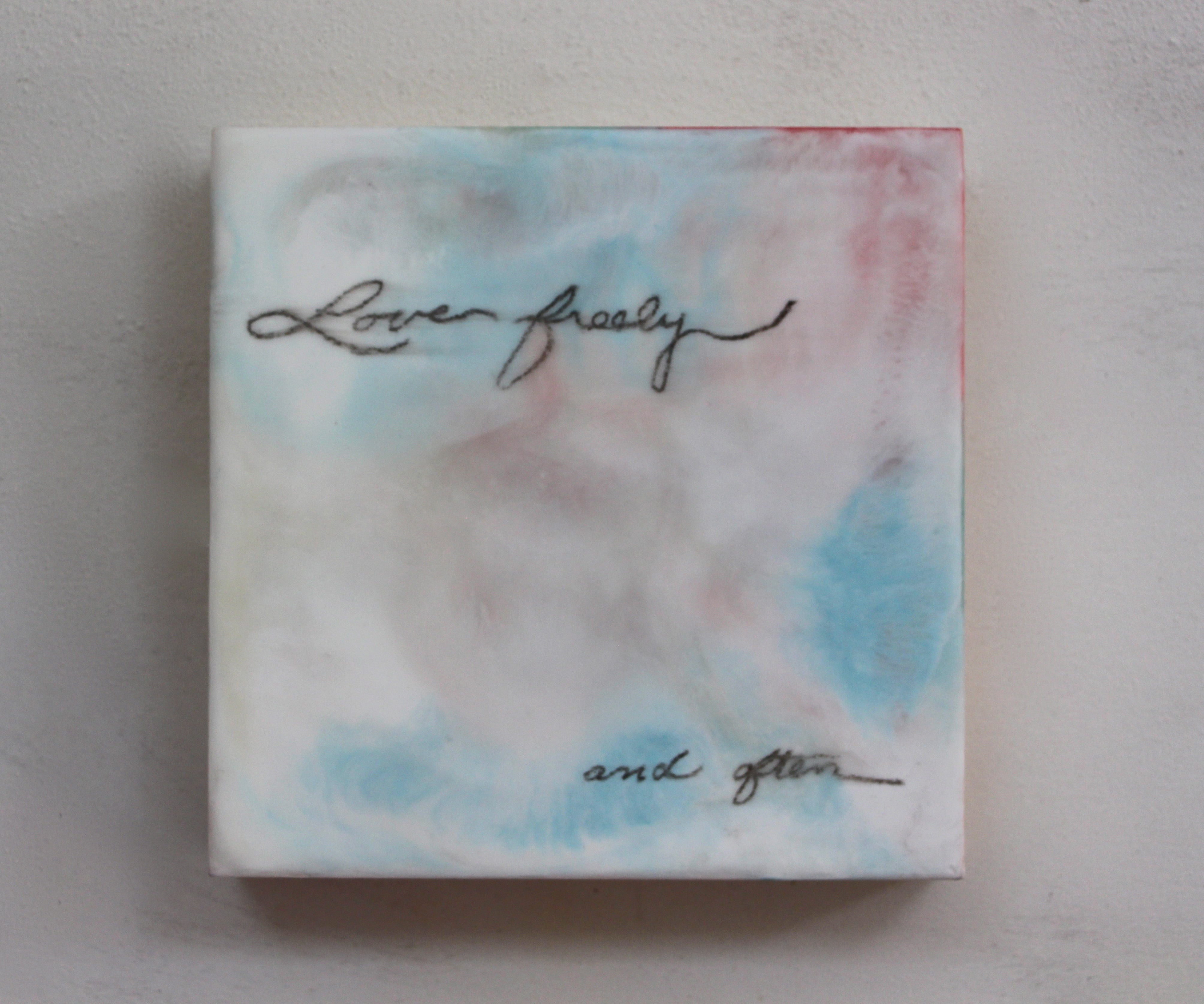 Love Freely and Often